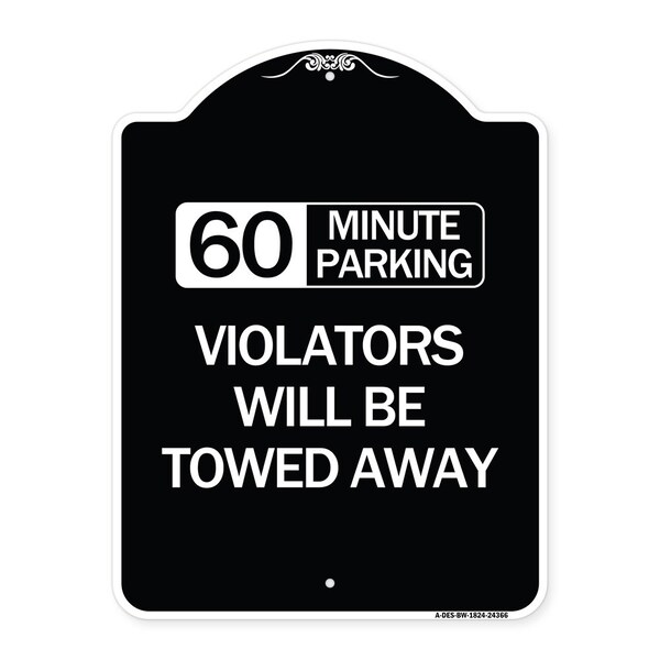 Signmission 60 Minute Parking Violators Will Towed Away Heavy-Gauge Aluminum Sign, 24" x 18", BW-1824-24366 A-DES-BW-1824-24366 - main